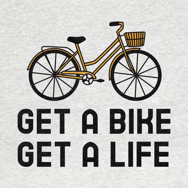 Get A Bike Get A Life - Cycling by Jitesh Kundra